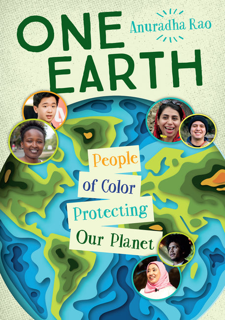 One Earth: People of Color Protecting Our Planet -- Anuradha Rao, Paperback