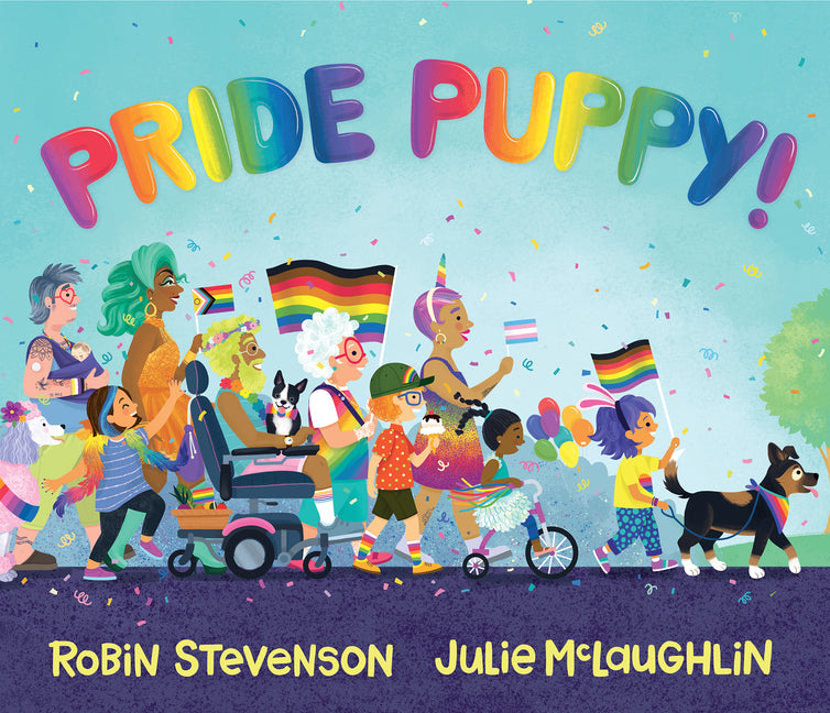 Pride Puppy! -- Robin Stevenson, Hardcover