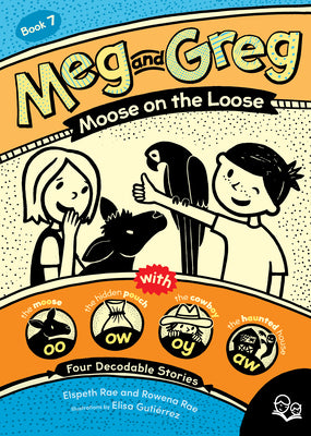 Meg and Greg: Moose on the Loose by Rae, Elspeth