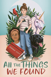 All the Things We Found by Levy, Joanne