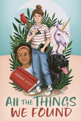 All the Things We Found by Levy, Joanne