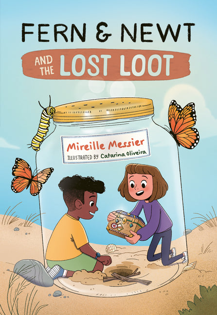 Fern and Newt and the Lost Loot -- Mireille Messier, Paperback