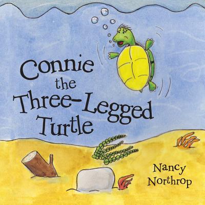Connie the Three-Legged Turtle by Northrop, Nancy