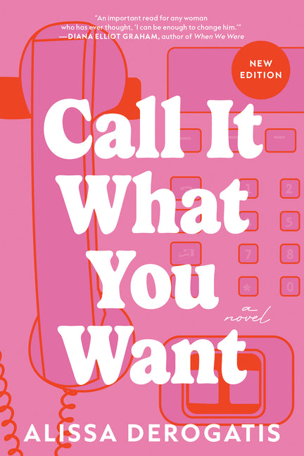 Call It What You Want -- Alissa DeRogatis, Paperback