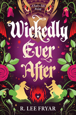 Wickedly Ever After -- R. Lee Fryar, Paperback