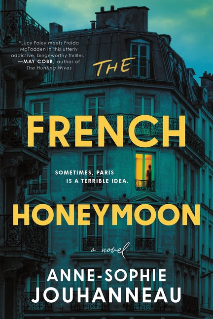 The French Honeymoon by Jouhanneau, Anne-Sophie