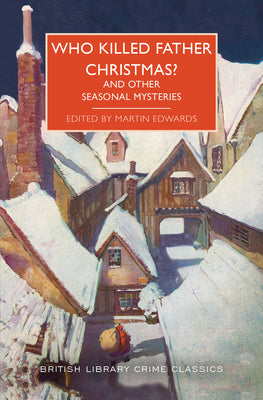 Who Killed Father Christmas?: And Other Seasonal Mysteries by Edwards, Martin