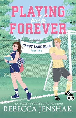 Playing with Forever -- Rebecca Jenshak, Paperback