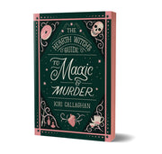 The Hearth Witch's Guide to Magic & Murder (Deluxe Edition) by Callaghan, Kiri