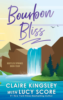 Bourbon Bliss -- Lucy Score, Paperback