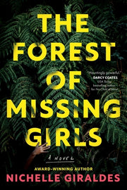 The Forest of Missing Girls by Giraldes, Nichelle