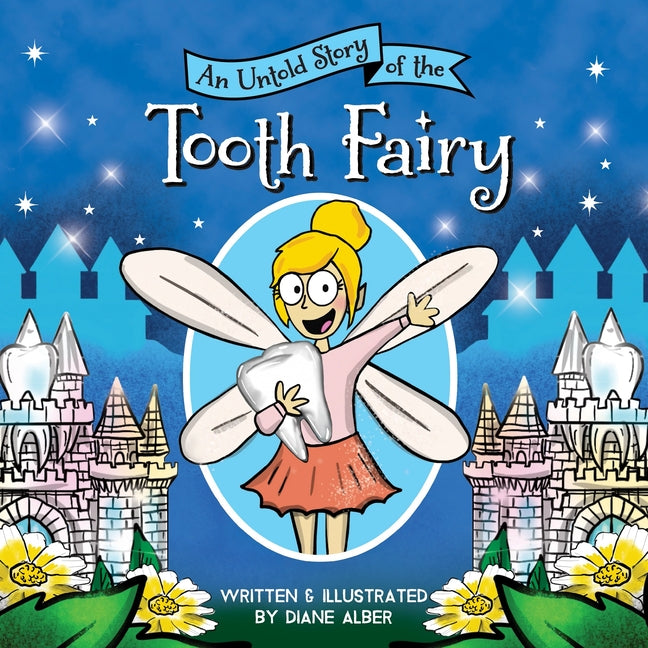 An Untold Story of the Tooth Fairy -- Diane Alber, Hardcover