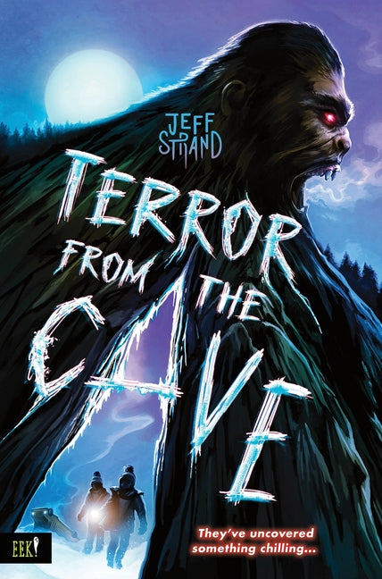 Terror from the Cave -- Jeff Strand, Hardcover