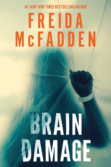 Brain Damage -- Freida McFadden, Hardcover