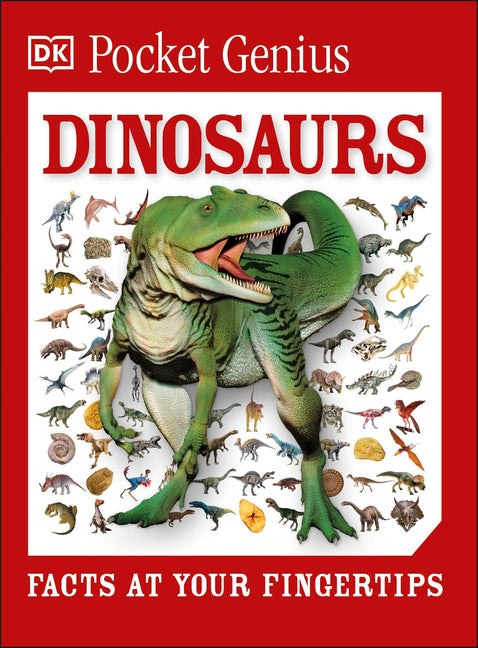 Pocket Genius: Dinosaurs: Facts at Your Fingertips by DK
