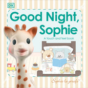 Sophie La Girafe: Good Night, Sophie: A Touch and Feel Book by DK
