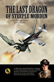 The Last Dragon of Steeple Morden by Kevil, John J.