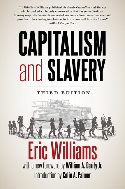 Capitalism and Slavery, Third Edition -- Eric Williams, Paperback