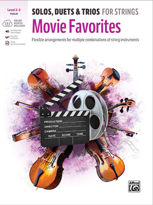 Solos, Duets & Trios for Strings -- Movie Favorites: Flexible Arrangements for Multiple Combinations of String Instruments, Book & Online Audio/Softwa by Galliford, Bill