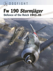 FW 190 Sturmj臠er: Defence of the Reich 1943-45 by Forsyth, Robert