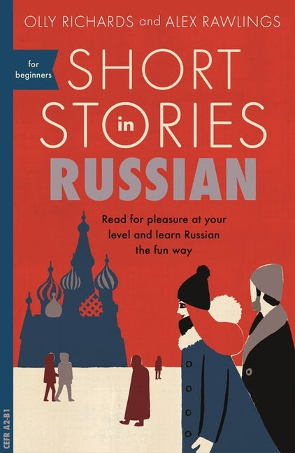 Short Stories in Russian for Beginners -- Olly Richards, Paperback