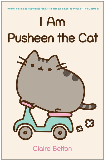I Am Pusheen the Cat -- Claire Belton, Paperback