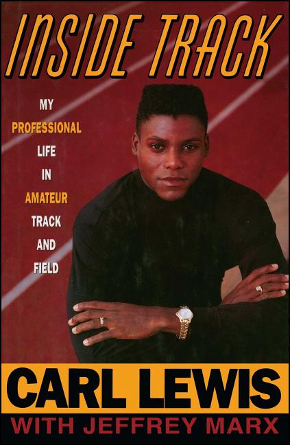 Inside Track: Autobiography of Carl Lewis -- Carl Lewis, Paperback