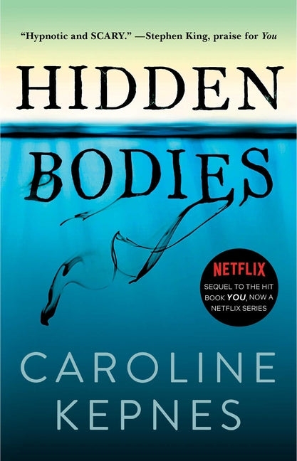 Hidden Bodies: (A You Novel) -- Caroline Kepnes, Paperback