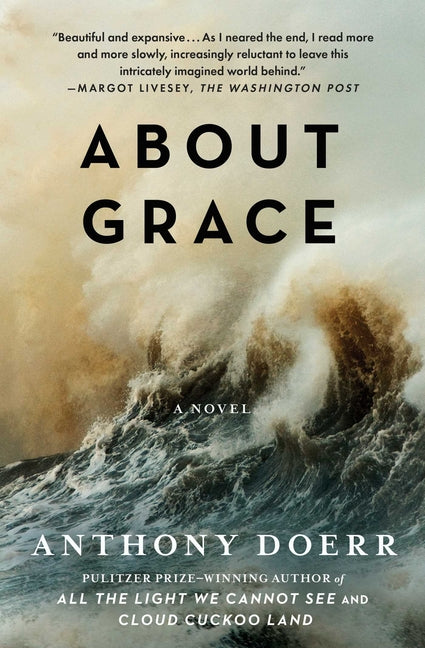 About Grace -- Anthony Doerr, Paperback
