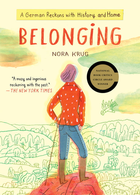 Belonging: A German Reckons with History and Home -- Nora Krug, Paperback