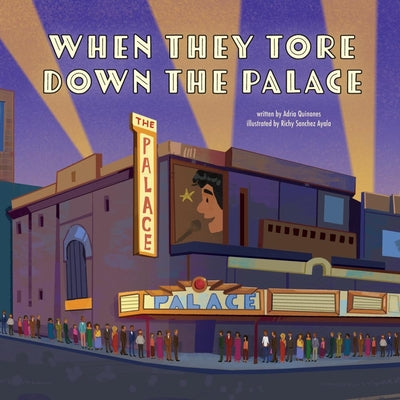 When They Tore Down the Palace by Quiñones, Adria