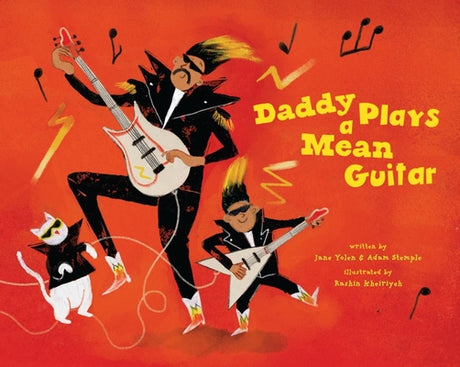 Daddy Plays a Mean Guitar -- Jane Yolen, Paperback