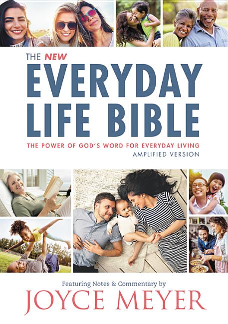 The Everyday Life Bible: The Power of God's Word for Everyday Living -- Joyce Meyer, Bible