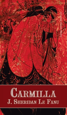 Carmilla -- Joseph Sheridan Le Fanu, Hardcover