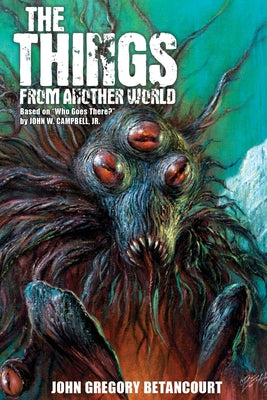 The Things from Another World -- John Betancourt, Paperback