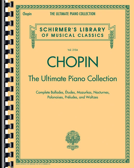 Chopin: The Ultimate Piano Collection - Schirmer Library of Classics Volume 2104 Complete Works for Piano Solo Classical Sheet Music Anthology for Int -- Frederic Chopin, Paperback