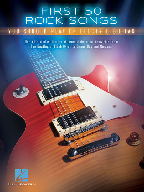 First 50 Songs You Should Play on Electric Guitar Rock Guitar Tab Songbook Beginner and Intermediate Guitarists Play Iconic Hits from Nirvana, Metalli -- Hal Leonard Corp, Paperback