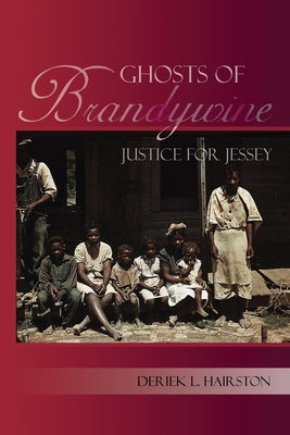 Ghosts of Brandywine, Justice for Jessey by Hairston, Deriek L.