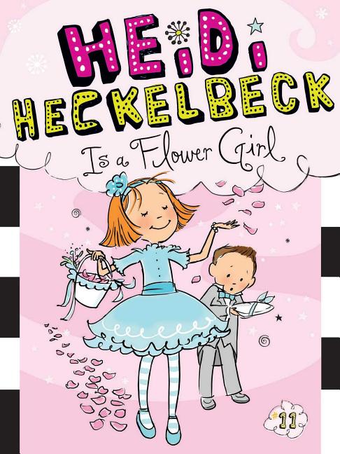 Heidi Heckelbeck Is a Flower Girl -- Wanda Coven, Paperback