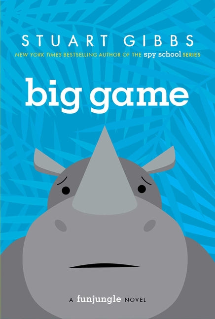 Big Game -- Stuart Gibbs, Paperback
