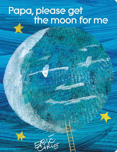 Papa, Please Get the Moon for Me: Lap Edition -- Eric Carle, Board Book