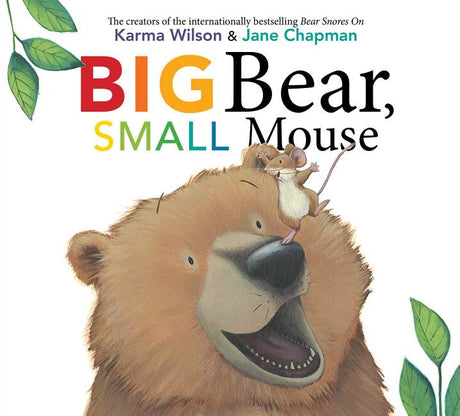 Big Bear, Small Mouse -- Karma Wilson, Hardcover