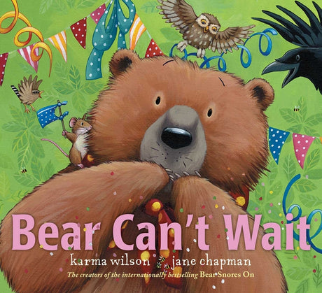 Bear Can't Wait -- Karma Wilson, Hardcover