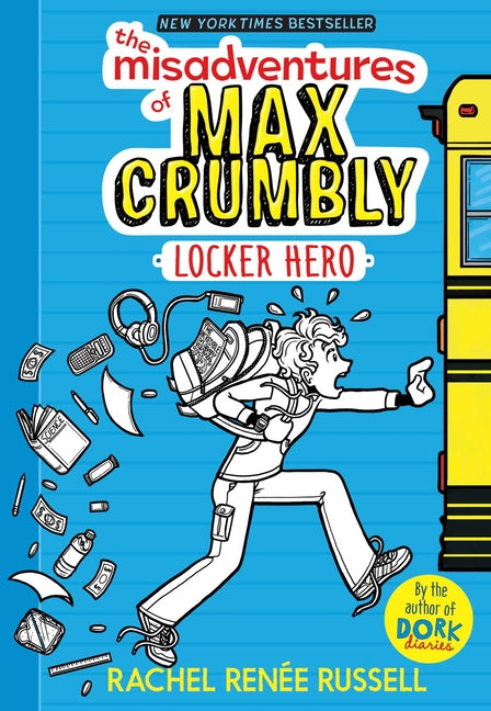 The Misadventures of Max Crumbly 1: Locker Hero -- Rachel Renée Russell, Hardcover