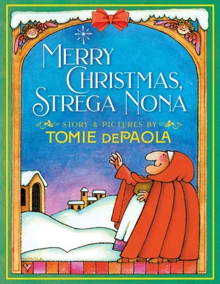 Merry Christmas, Strega Nona -- Tomie dePaola, Hardcover