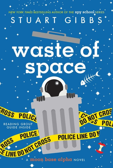 Waste of Space -- Stuart Gibbs, Paperback
