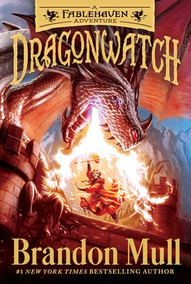 Dragonwatch: A Fablehaven Adventure -- Brandon Mull, Paperback