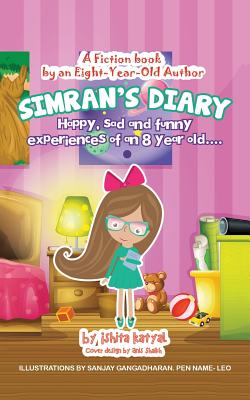 Simran's Diary: Happy, sad and funny experiences of an 8 year old.... -- Ishita Katyal, Paperback
