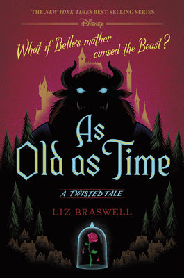 As Old as Time: A Twisted Tale by Braswell, Liz