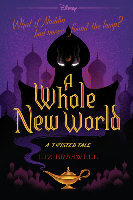 A Whole New World: A Twisted Tale -- Liz Braswell, Paperback